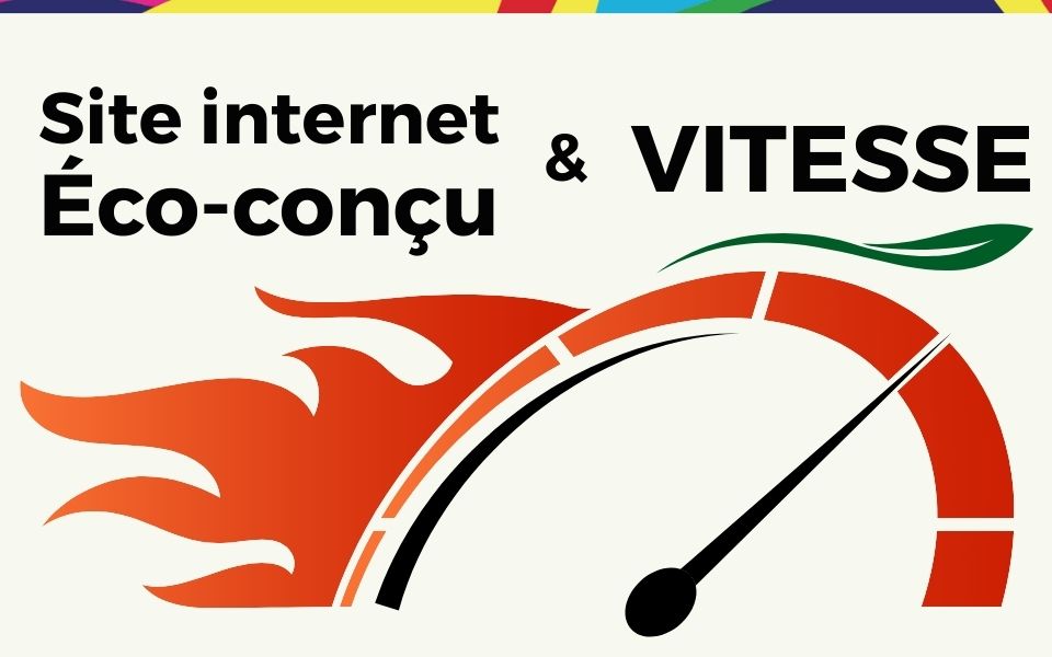Un site internet éco-conçu améliore naturellement sa vitesse