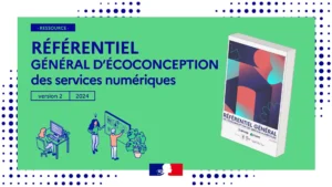 Qu&rsquo;est-ce que le RGESN – Référentiel général d&rsquo;écoconception de services numériques ?